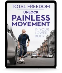 BONUS #2 TOTAL FREEDOM UNLOCK PAINLESS MOVEMENT IN YOUR LOWER BODY